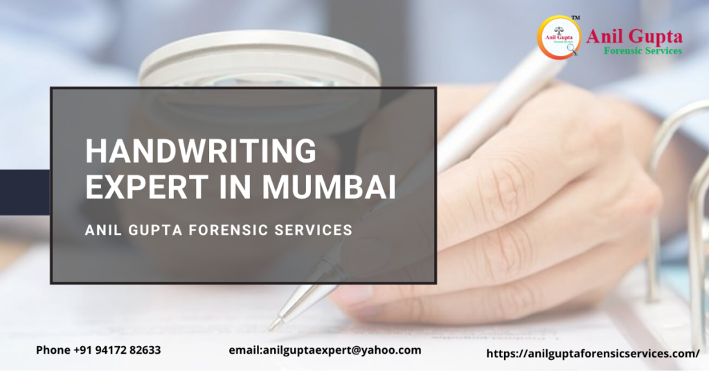 HANDWRITING EXPERT IN MUMBAI – ANIL GUPTA FORENSIC SERVICES